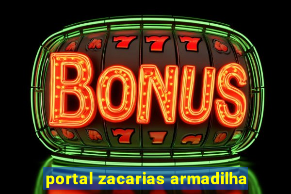 portal zacarias armadilha